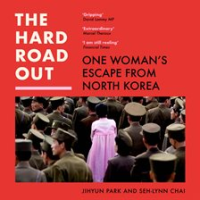 The_Hard_Road_Out__One_Woman_s_Escape_From_North_Korea